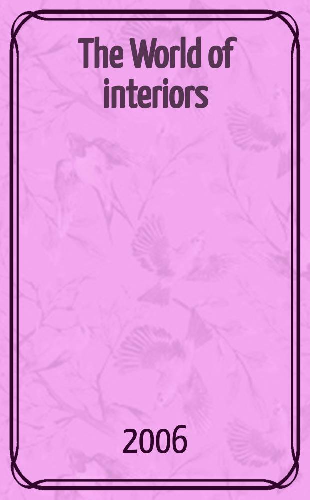 The World of interiors : Publ. month. Vol.26, № 10(289)