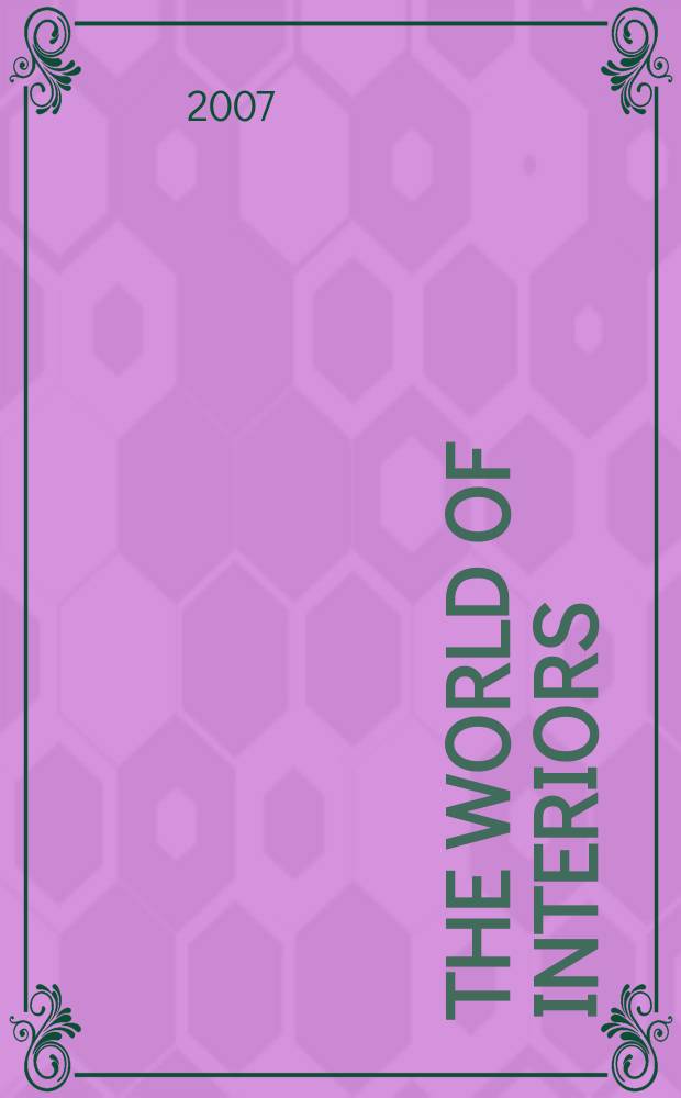The World of interiors : Publ. month. Vol.27, № 4(295)