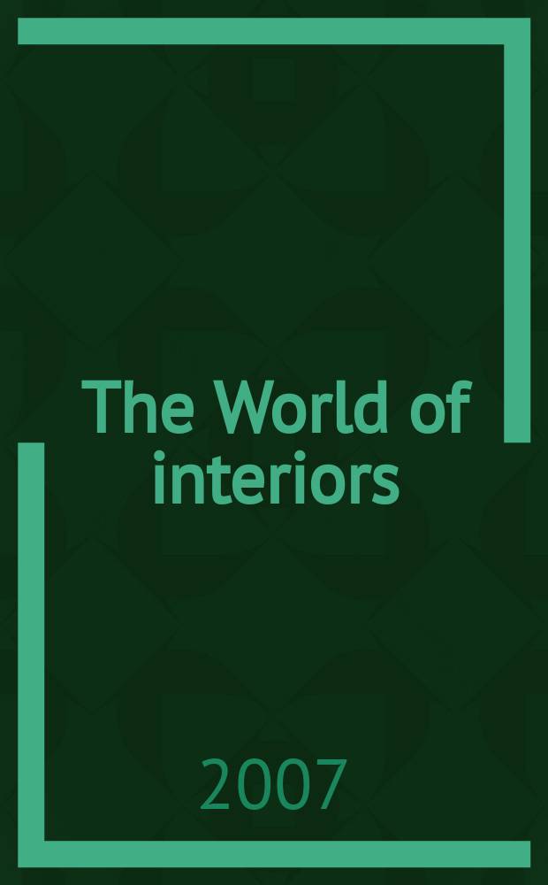 The World of interiors : Publ. month. Vol.27, № 7(298)