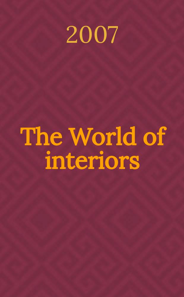 The World of interiors : Publ. month. Vol.27, № 10(301)