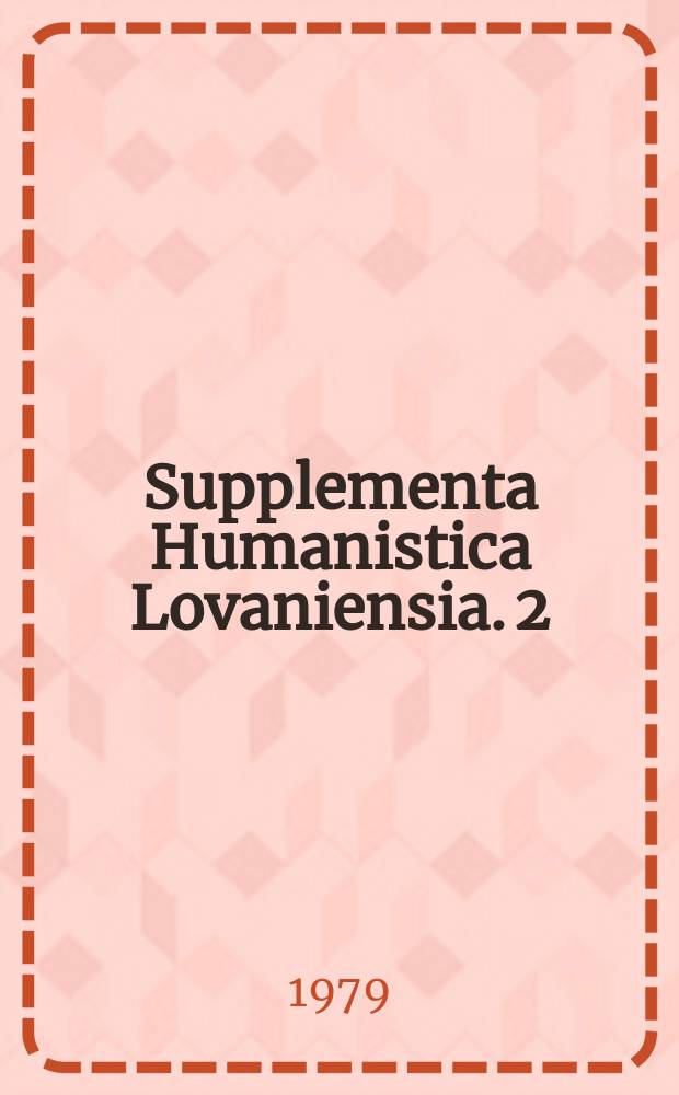 Supplementa Humanistica Lovaniensia. 2 : Charisterium H. de Vocht 1878-1978 = Х. де Вохту с любовью
