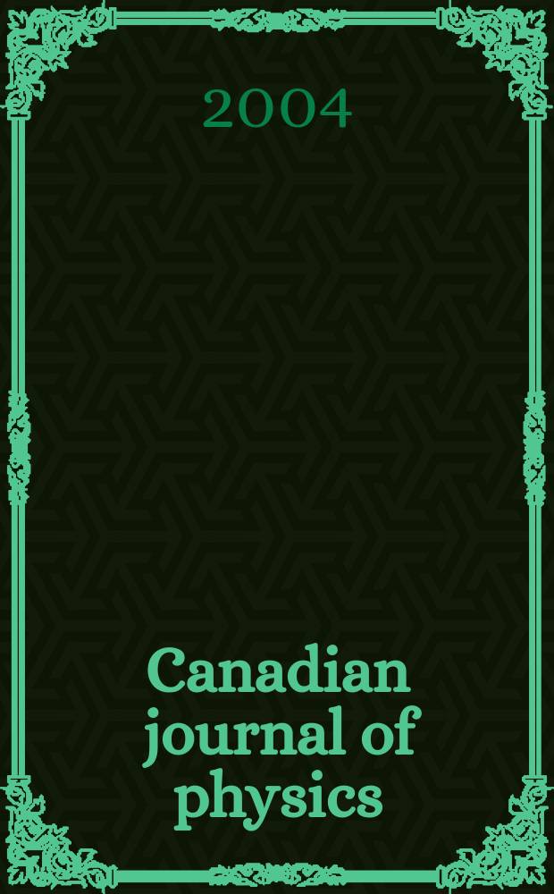 Canadian journal of physics : [Formerly section Canadian journal of research]. Vol.82, № 9