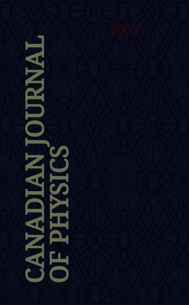 Canadian journal of physics : [Formerly section Canadian journal of research]. Vol.83, № 3