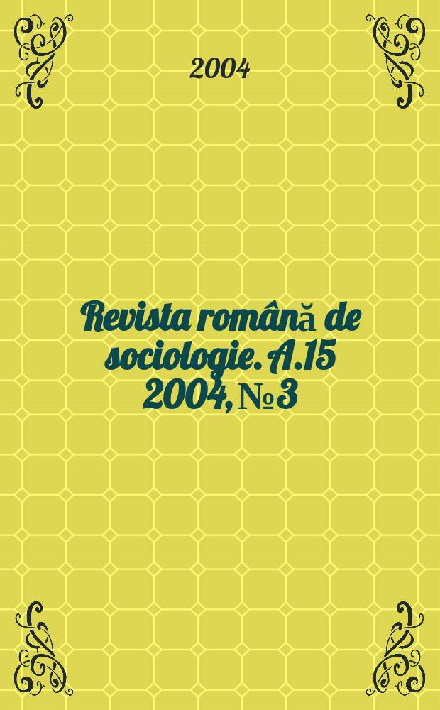 Revista română de sociologie. A.15 2004, №3