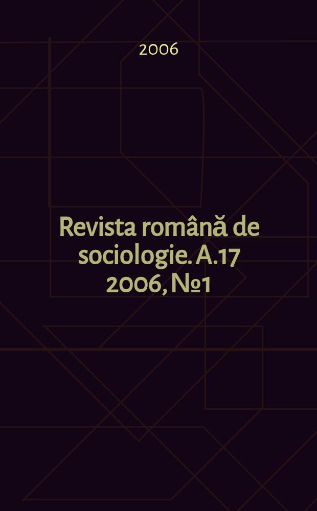 Revista română de sociologie. A.17 2006, №1/2