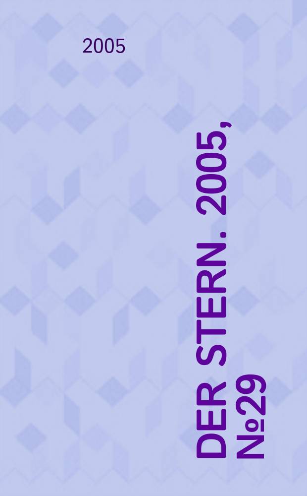 Der Stern. 2005, № 29