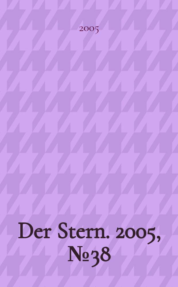 Der Stern. 2005, № 38