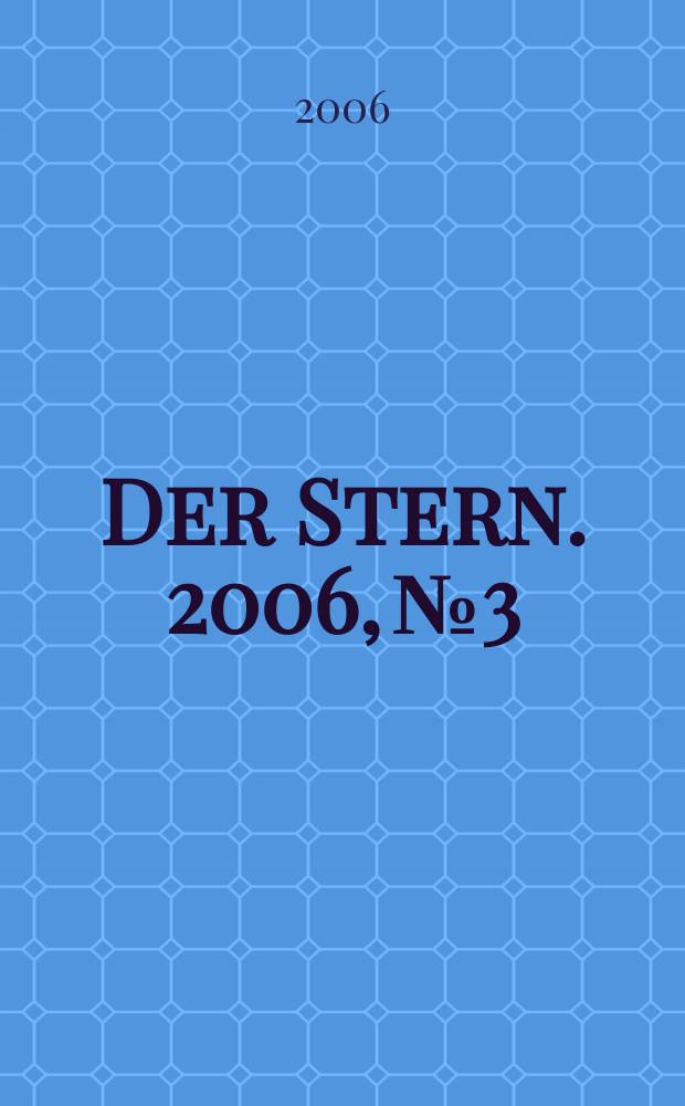 Der Stern. 2006, № 3
