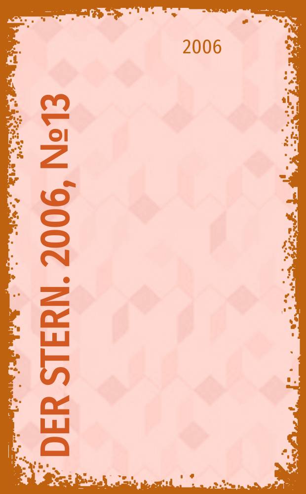 Der Stern. 2006, № 13