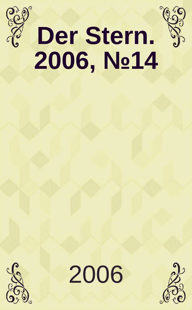 Der Stern. 2006, № 14