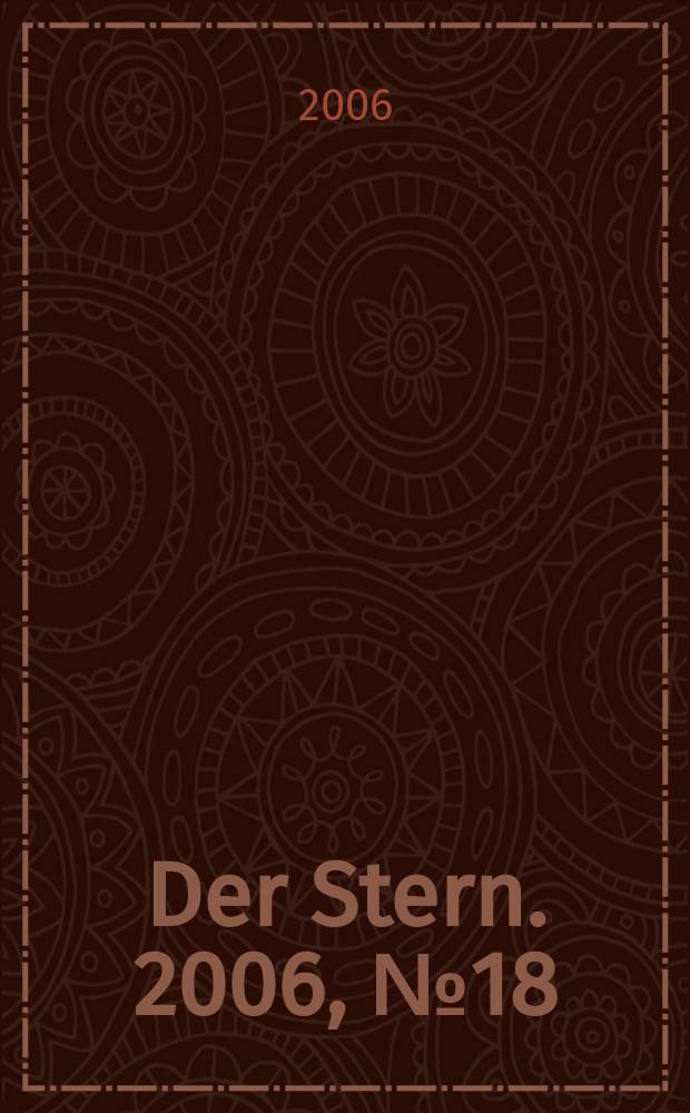 Der Stern. 2006, № 18