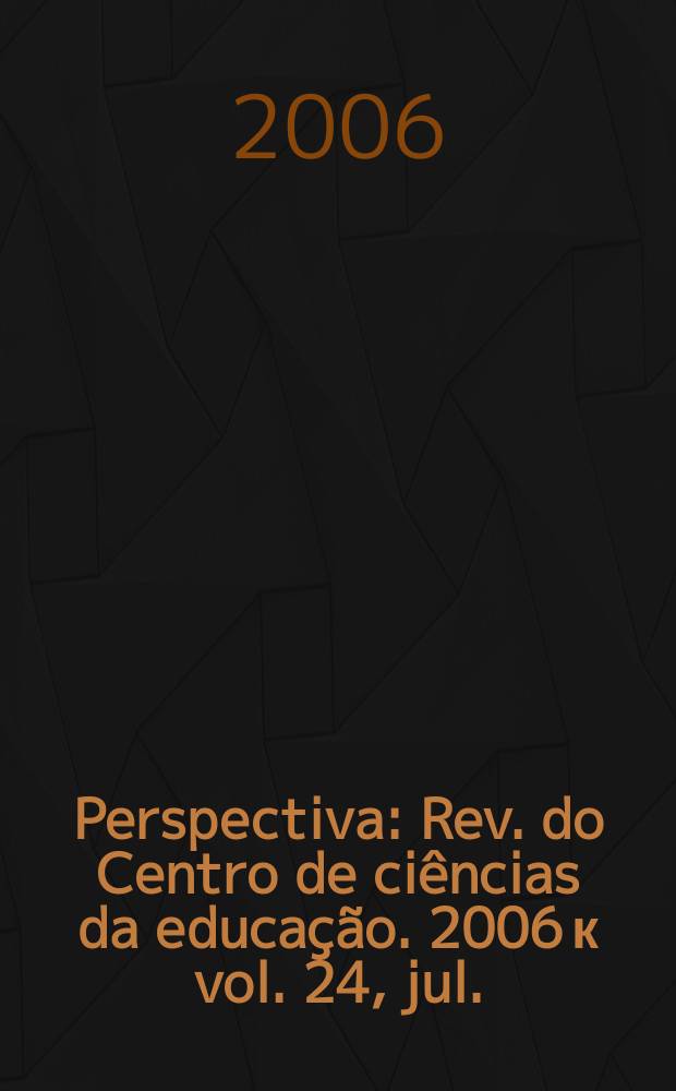 Perspectiva : Rev. do Centro de ci&ecirc;ncias da educa&ccedil;&atilde;o. 2006 к vol. 24, jul./dez., n. espec. : L&iacute;ngua de sinais e educa&ccedil;&atilde;o de surdos