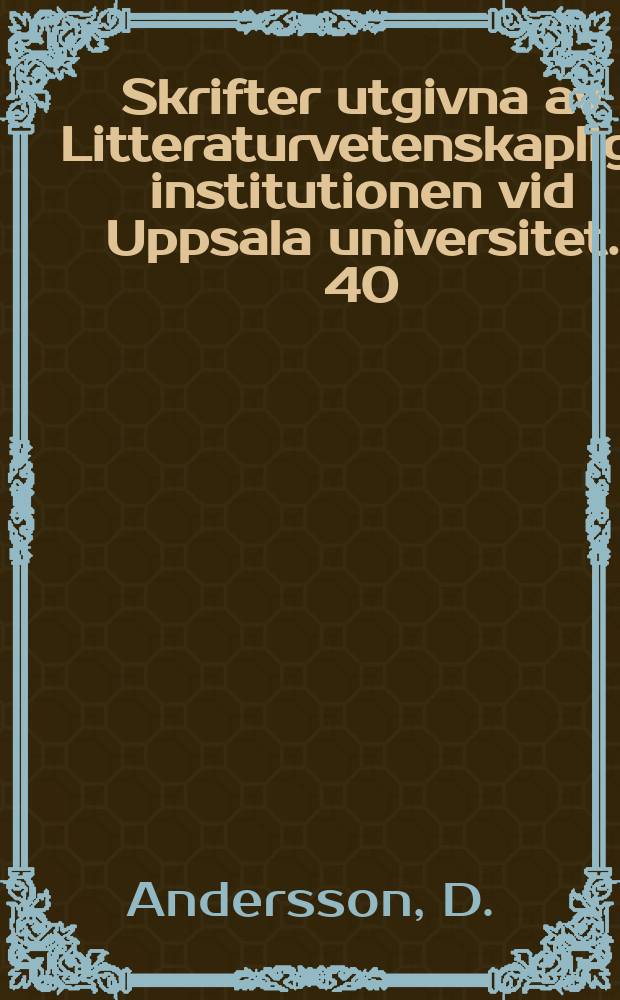 Skrifter utgivna av Litteraturvetenskapliga institutionen vid Uppsala universitet. 40 : The nothing that is