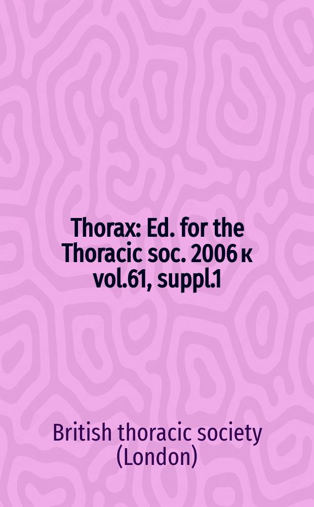 Thorax : Ed. for the Thoracic soc. 2006 к vol.61, suppl.1 : BTS guidelines: recommendations for the mangement of cough in adults