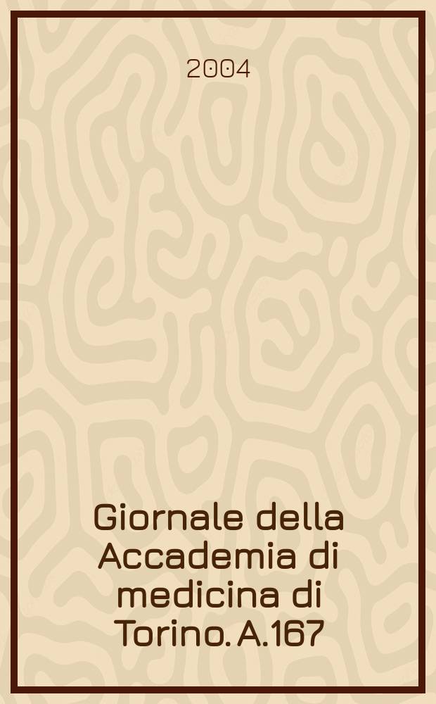 Giornale della Accademia di medicina di Torino. A.167