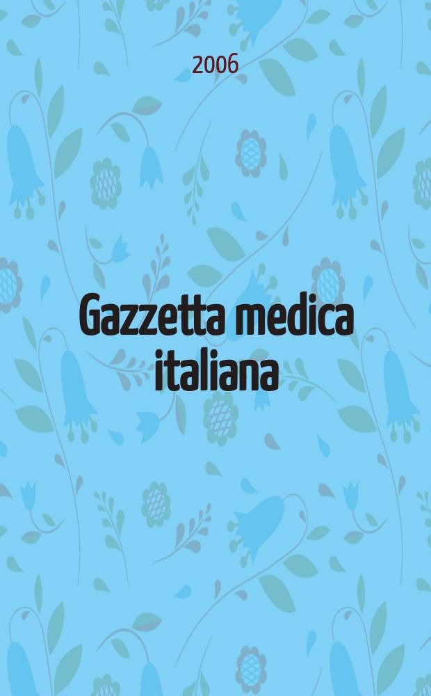Gazzetta medica italiana : Rivista mensile di terapia. Vol.165, №3