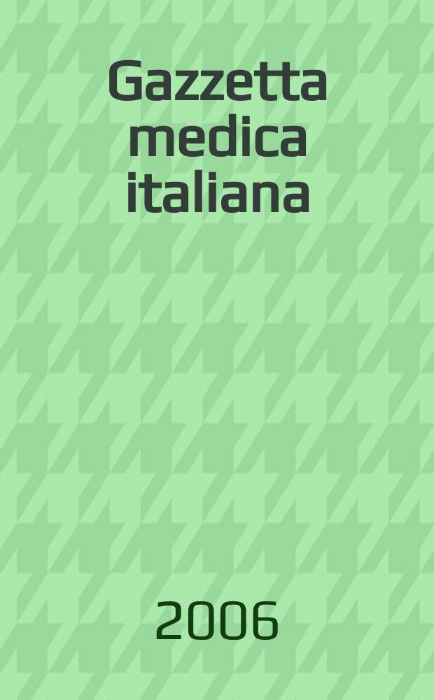 Gazzetta medica italiana : Rivista mensile di terapia. Vol.165, №5