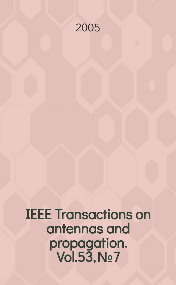 IEEE Transactions on antennas and propagation. Vol.53, № 7