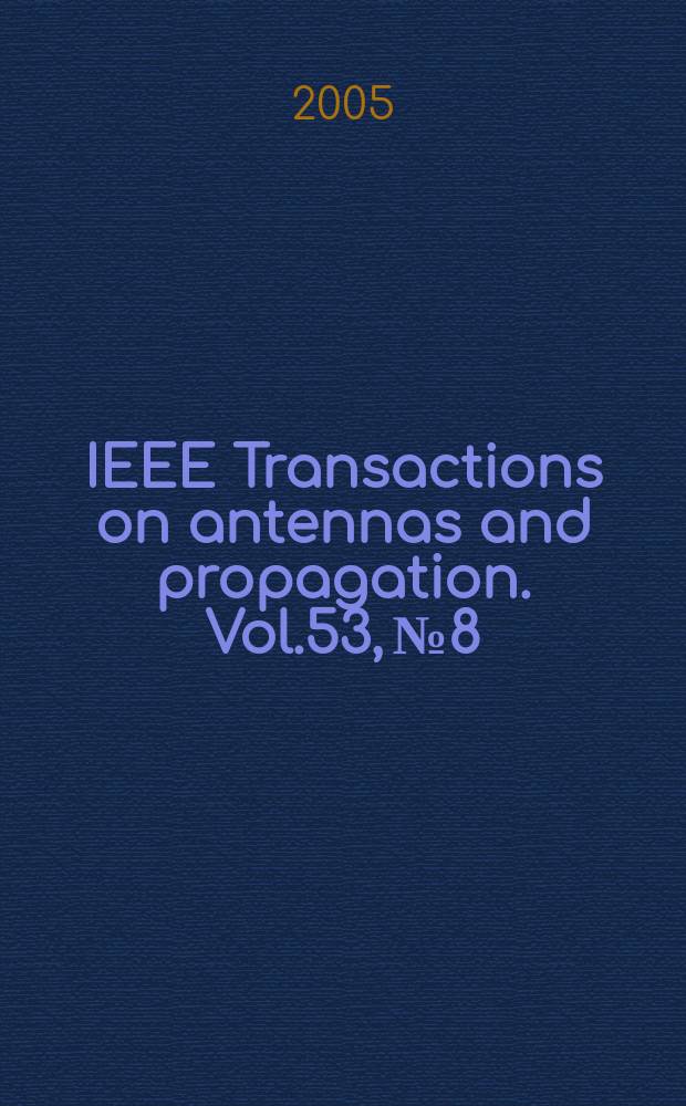 IEEE Transactions on antennas and propagation. Vol.53, № 8