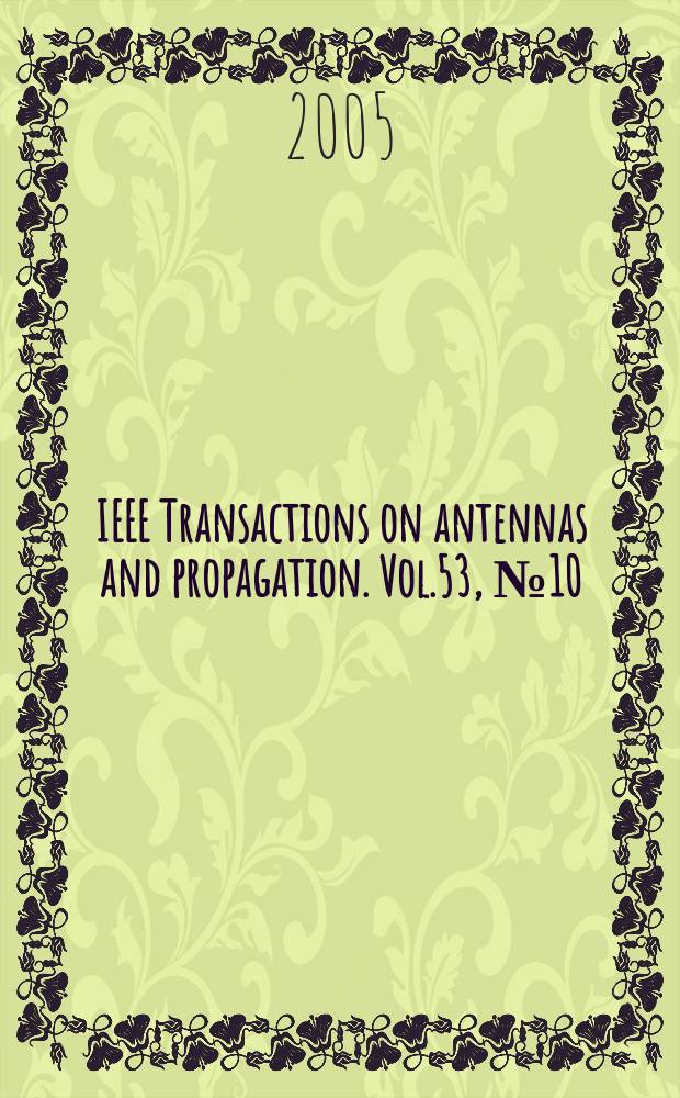IEEE Transactions on antennas and propagation. Vol.53, № 10