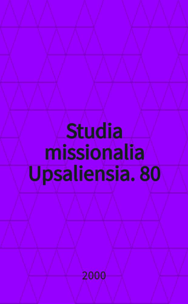 Studia missionalia Upsaliensia. 80 : Religion and politics among the Chin people...
