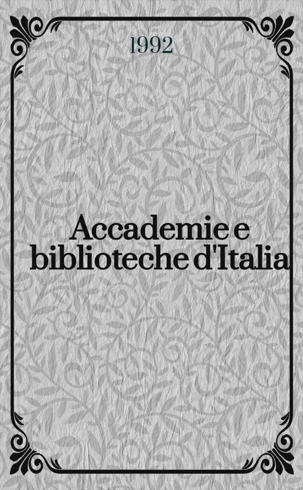 Accademie e biblioteche d'Italia : Annali della direzione generale delle accademie e biblioteche, a cura del Ministero della P.I. N.S., a. 43 (60) 1992, № 2