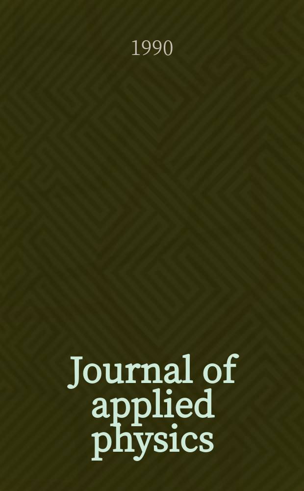 Journal of applied physics : (Formerly "Physics"). Vol. 67, № 9, pt 2 A