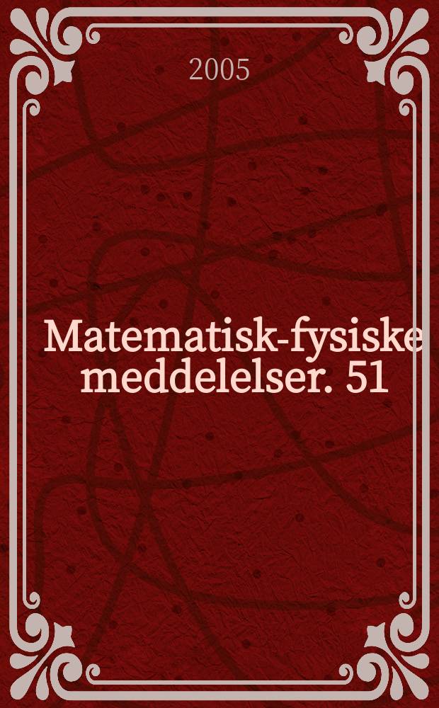 Matematisk-fysiske meddelelser. 51 : Nogle danske statistikeres liv og deres værker