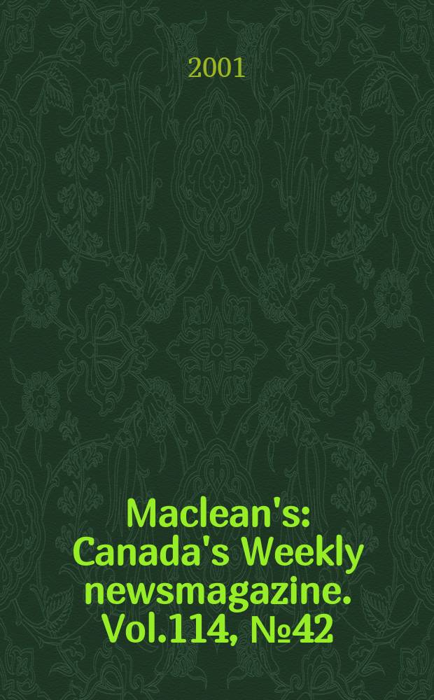 Maclean's : Canada's Weekly newsmagazine. Vol.114, №42