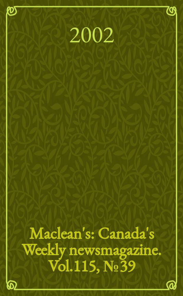 Maclean's : Canada's Weekly newsmagazine. Vol.115, №39