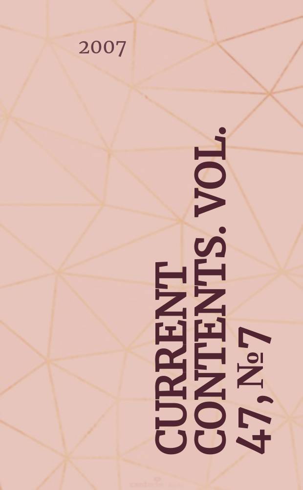 Current contents. Vol. 47, № 7