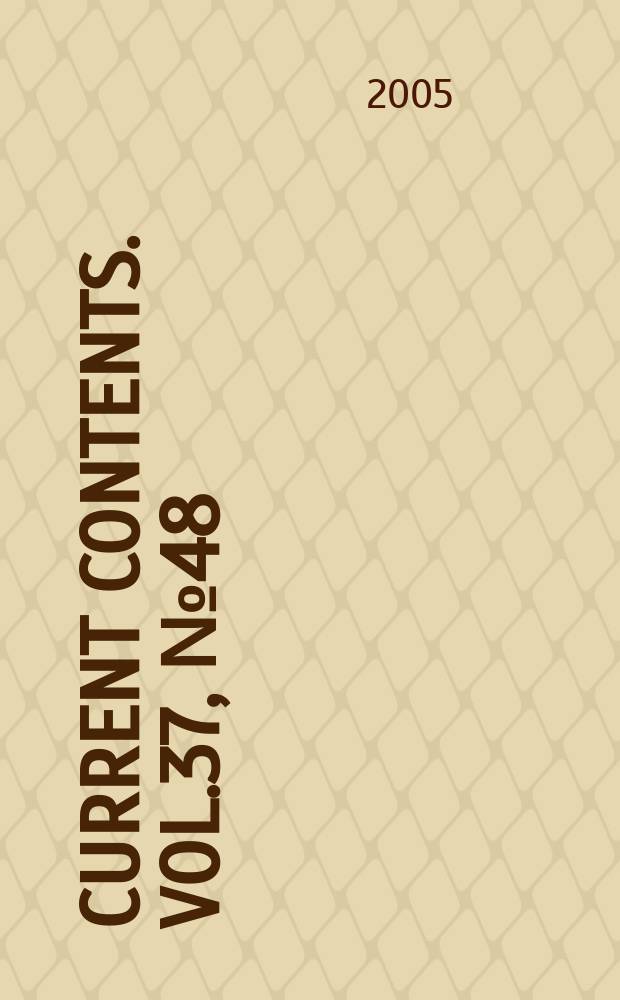 Current contents. Vol.37, № 48