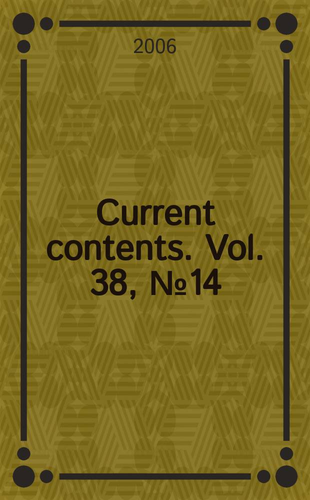 Current contents. Vol. 38, № 14