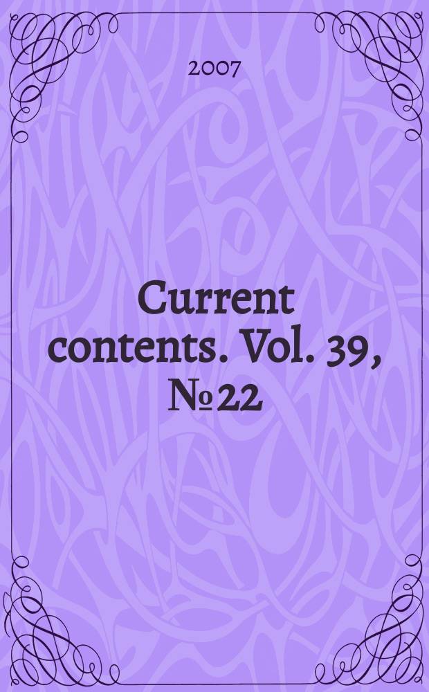 Current contents. Vol. 39, № 22