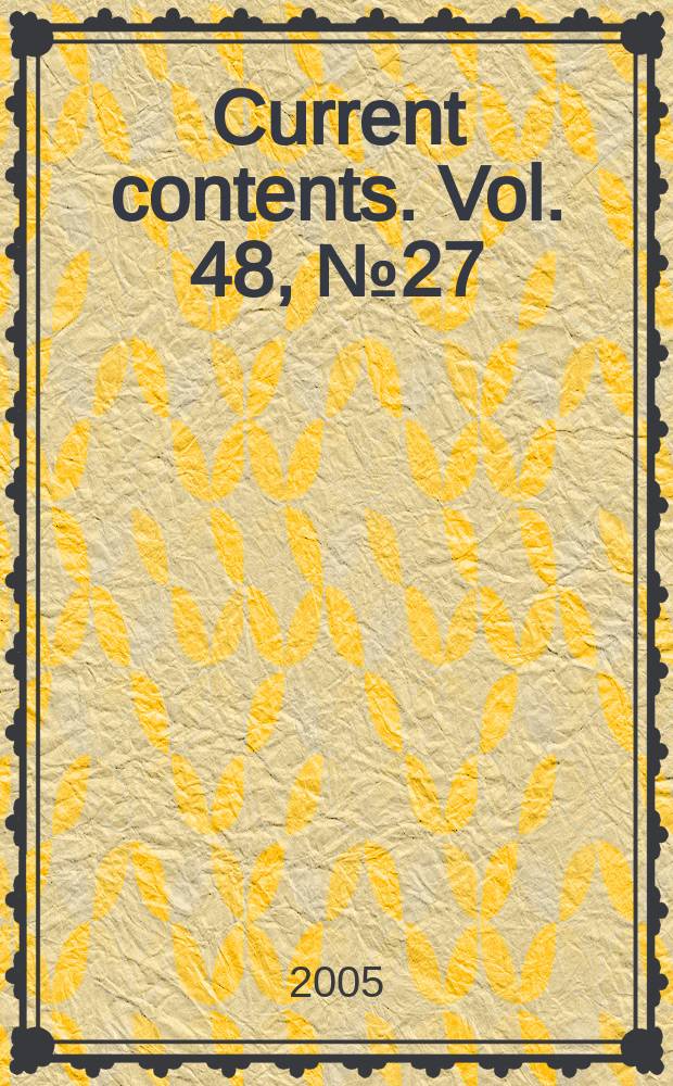 Current contents. Vol. 48, № 27