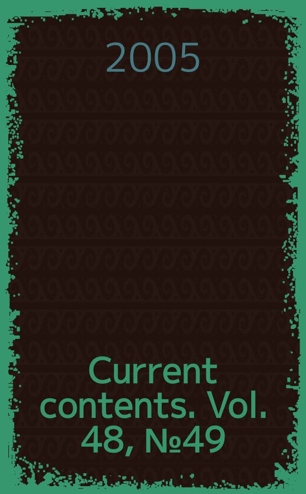 Current contents. Vol. 48, № 49