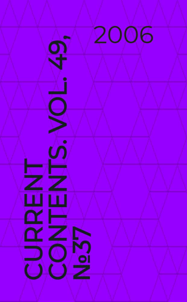 Current contents. Vol. 49, № 37