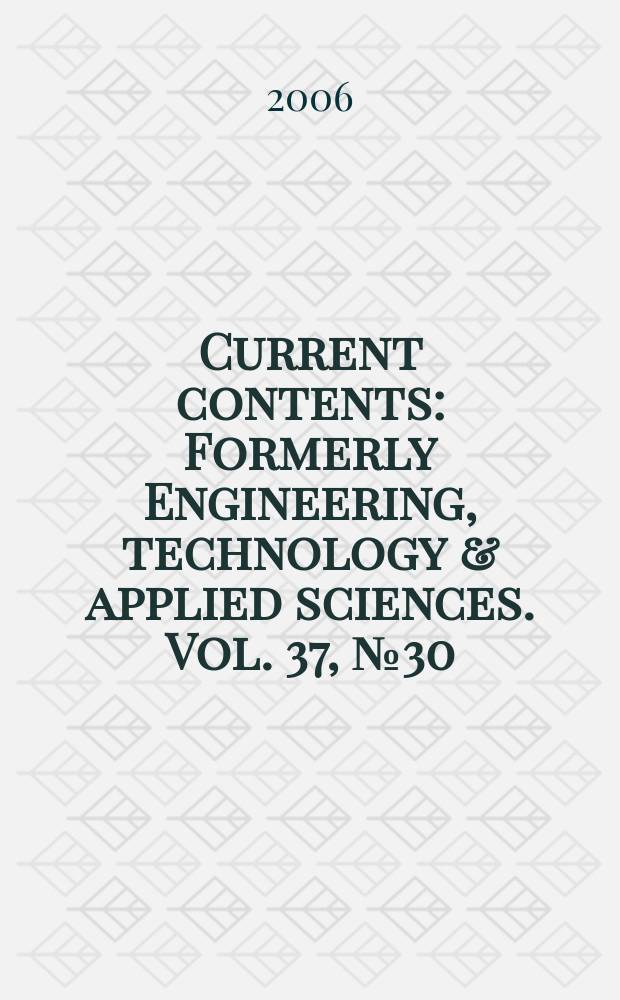 Current contents : Formerly Engineering, technology & applied sciences. Vol. 37, № 30