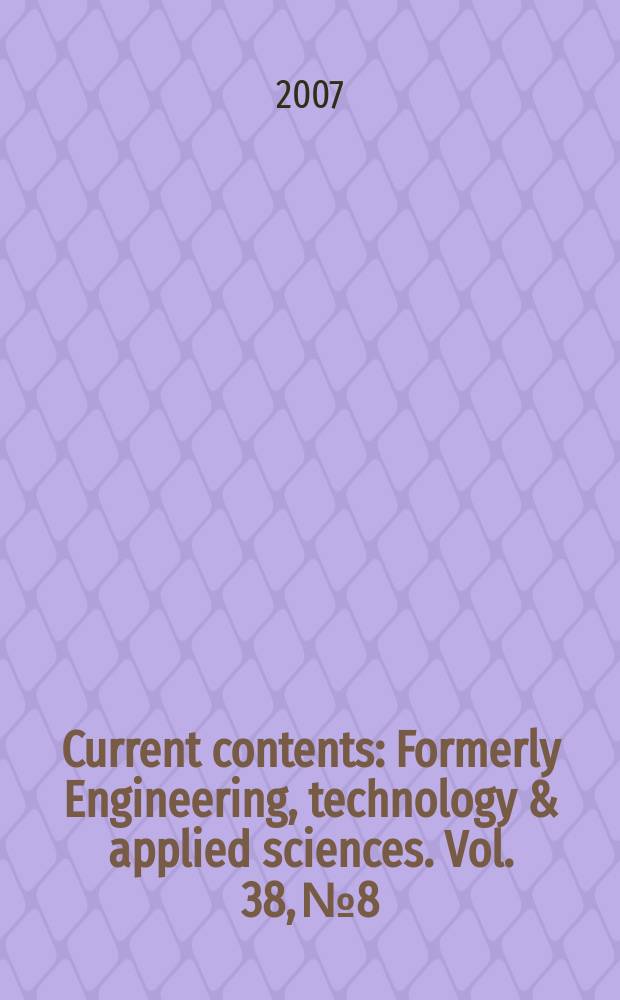 Current contents : Formerly Engineering, technology & applied sciences. Vol. 38, № 8