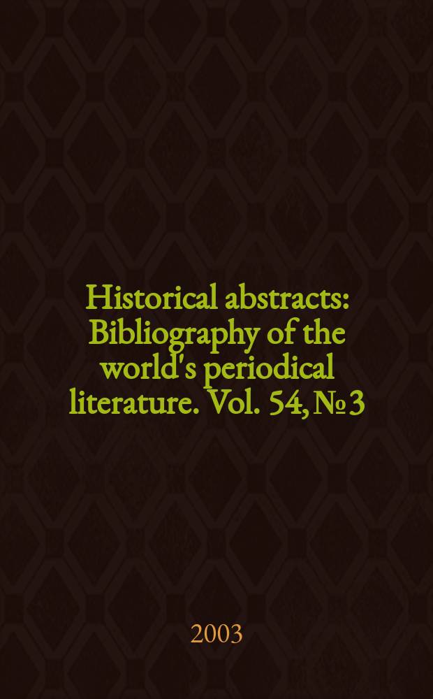 Historical abstracts : Bibliography of the world's periodical literature. Vol. 54, № 3