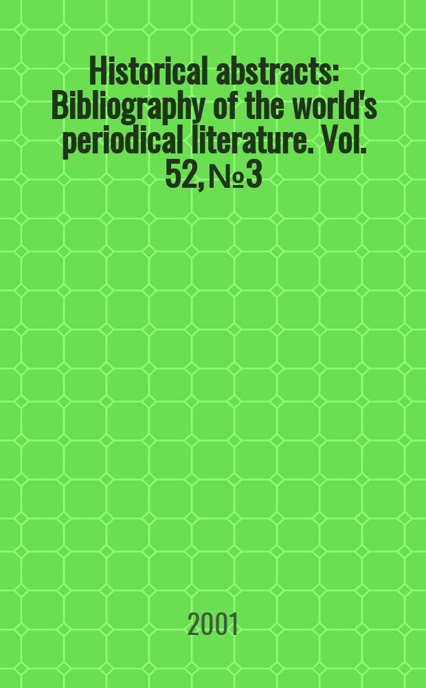 Historical abstracts : Bibliography of the world's periodical literature. Vol. 52, № 3