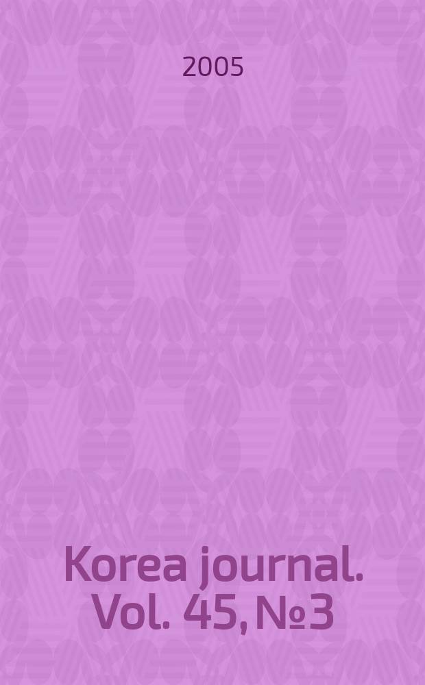Korea journal. Vol. 45, № 3