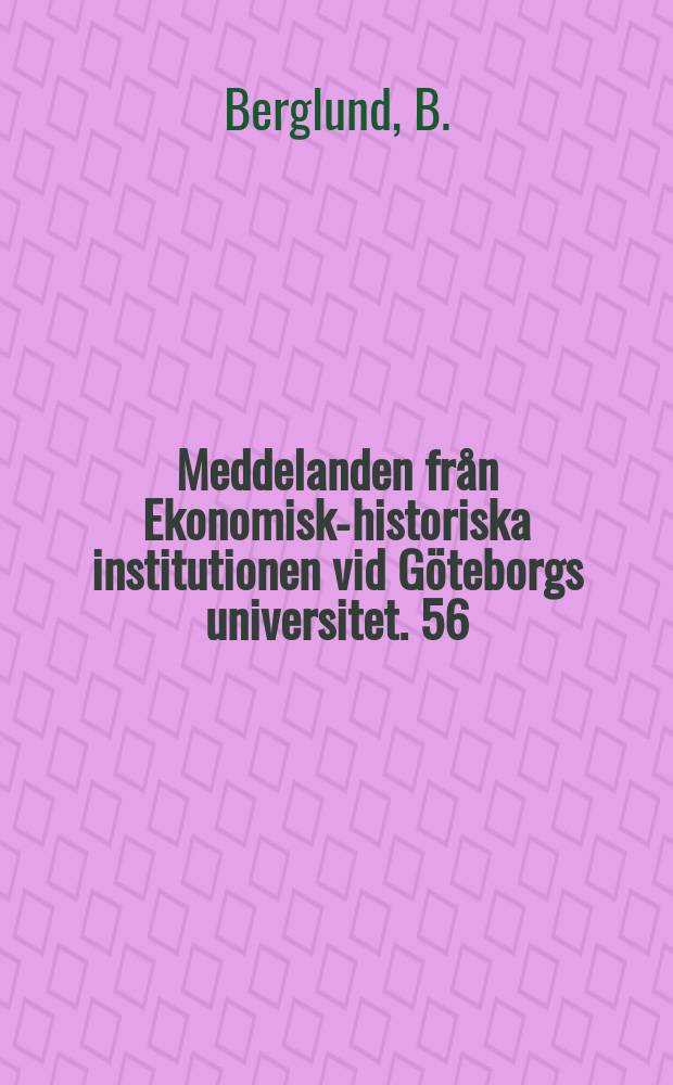 Meddelanden från Ekonomisk-historiska institutionen vid Göteborgs universitet. 56 : Kampen om jobben