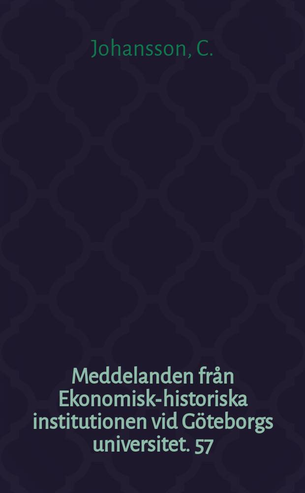 Meddelanden från Ekonomisk-historiska institutionen vid Göteborgs universitet. 57 : Glasarbetarna 1860-1910