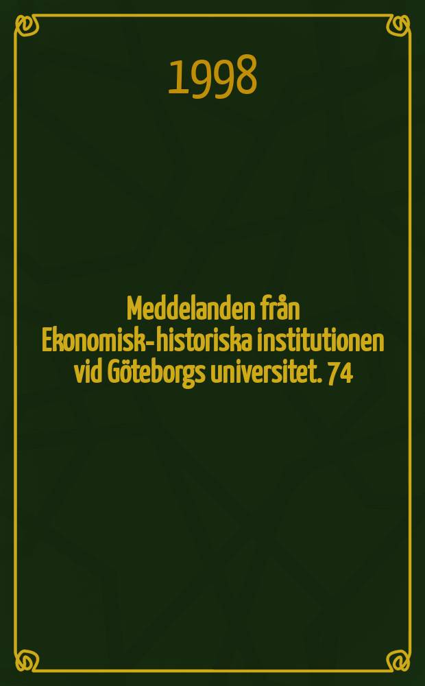 Meddelanden fr&aring;n Ekonomisk-historiska institutionen vid G&ouml;teborgs universitet. 74 : H&auml;vst&aring;ngen