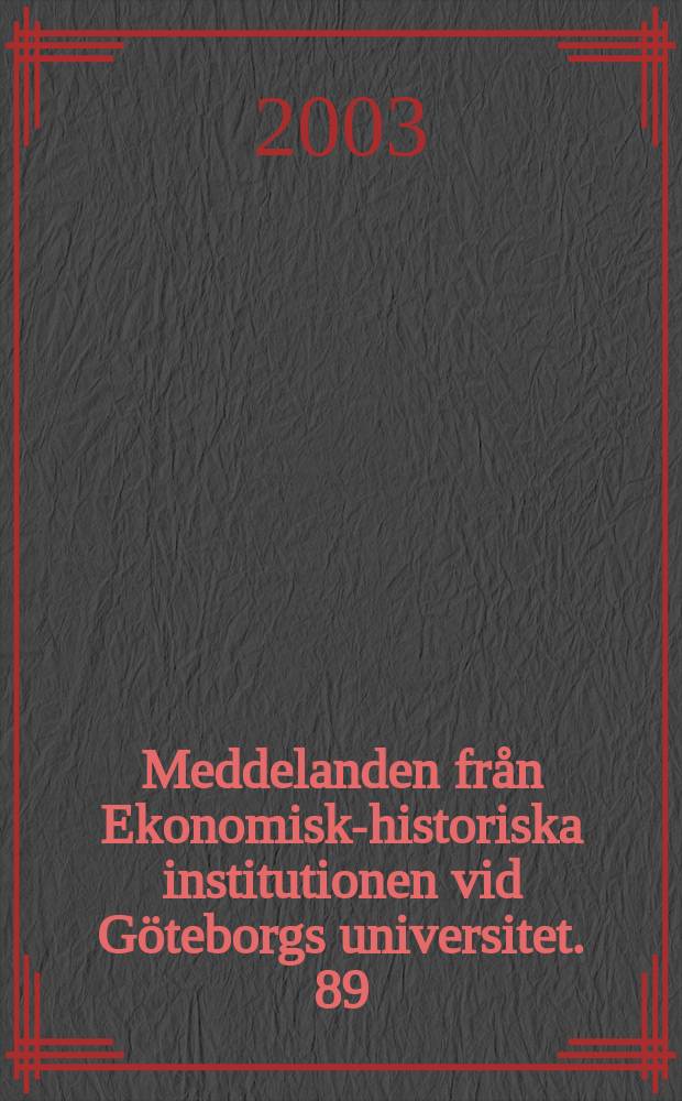 Meddelanden från Ekonomisk-historiska institutionen vid Göteborgs universitet. 89 : Järnets tid