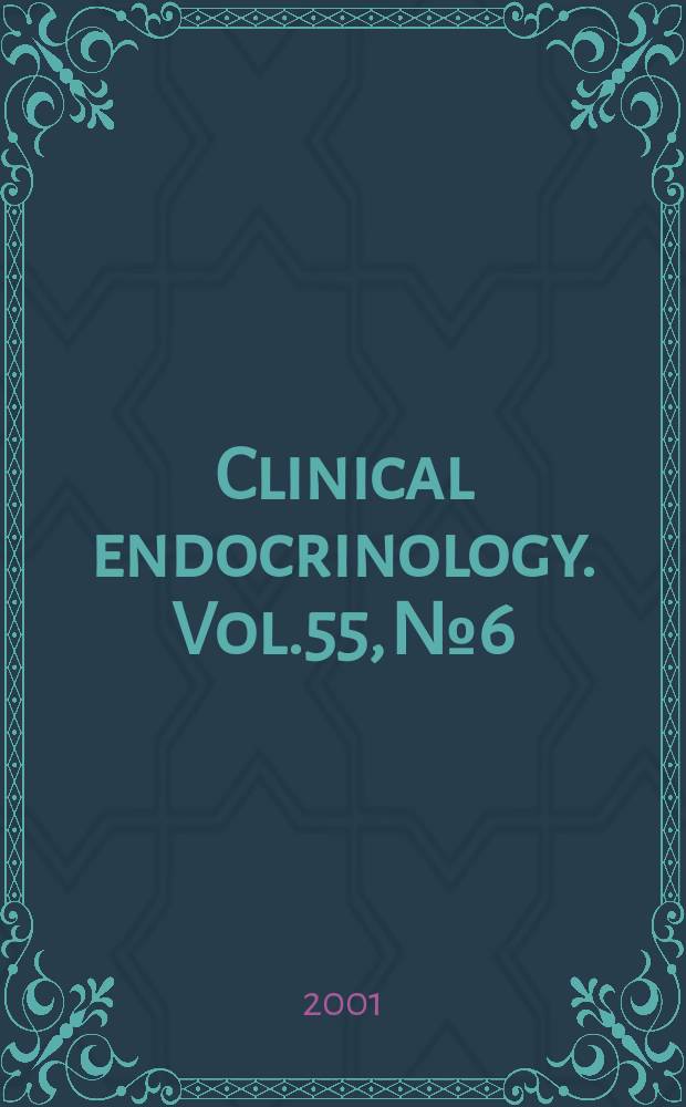 Clinical endocrinology. Vol.55, №6