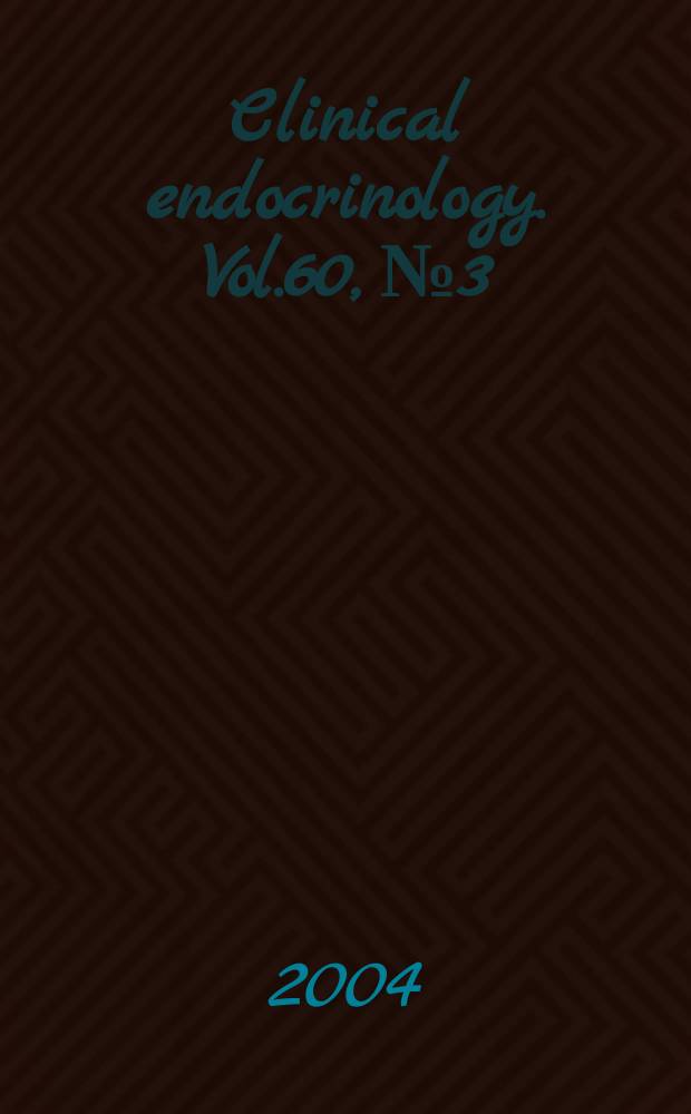 Clinical endocrinology. Vol.60, №3