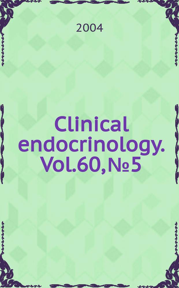 Clinical endocrinology. Vol.60, №5