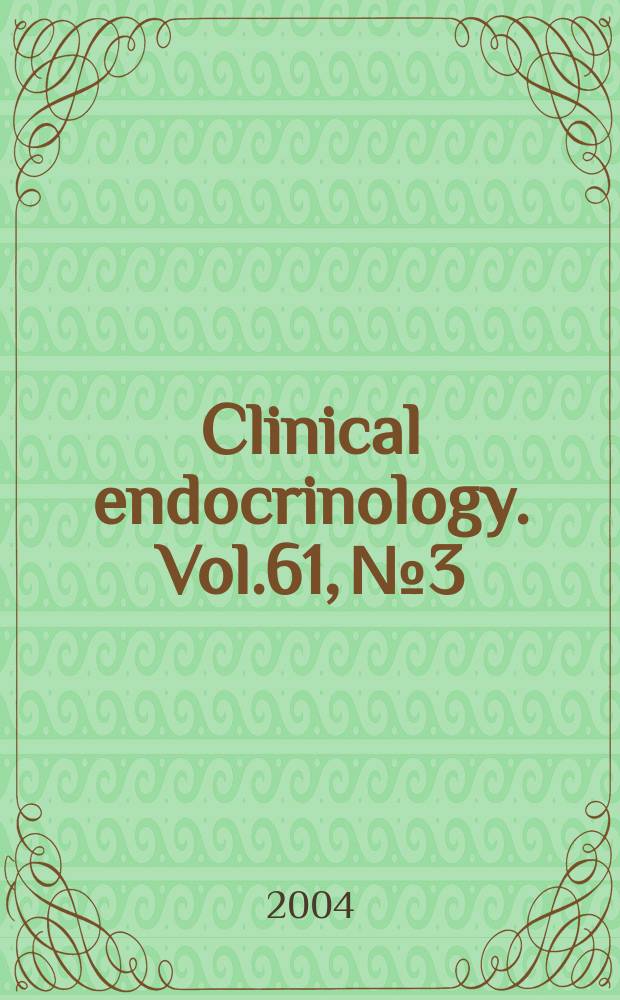 Clinical endocrinology. Vol.61, №3